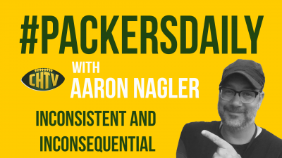 #PackersDaily:  Inconsistent and Inconsequential