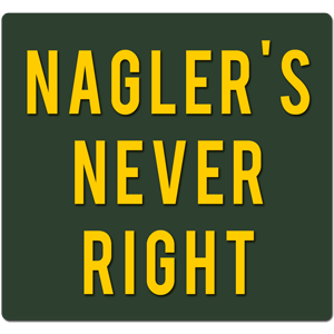 Nagler's Never Right: Episode Six with Greg Bedard 