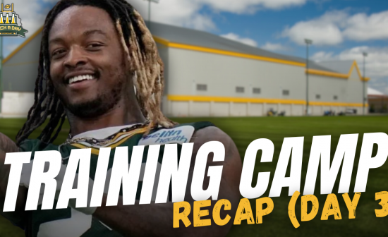 Pack-A-Day Podcast - Episode 2191 - Everything You Need to Know From Day 3 of Packers Training Camp!!!